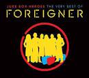 Foreigner : Juke Box Heroes : The Very Best of Foreigner